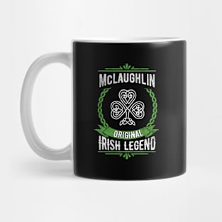 Mclaughlin Name Irish Legend Shamrock St Patrick'S Day Mug